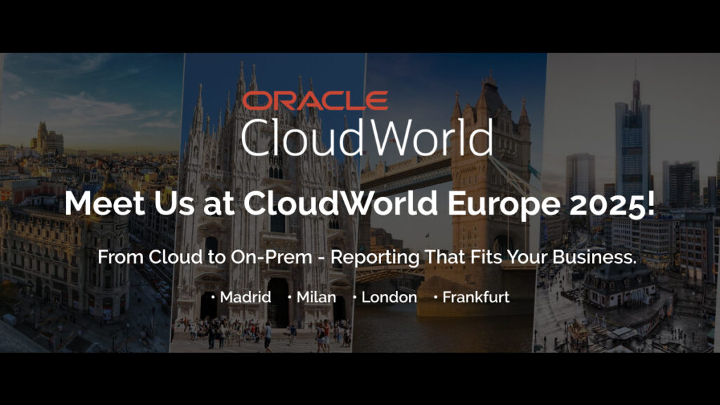 All Your Oracle Reports, One Smart Platform – Join Us at Oracle CloudWorld 6 CloudWorld Europe - 2025